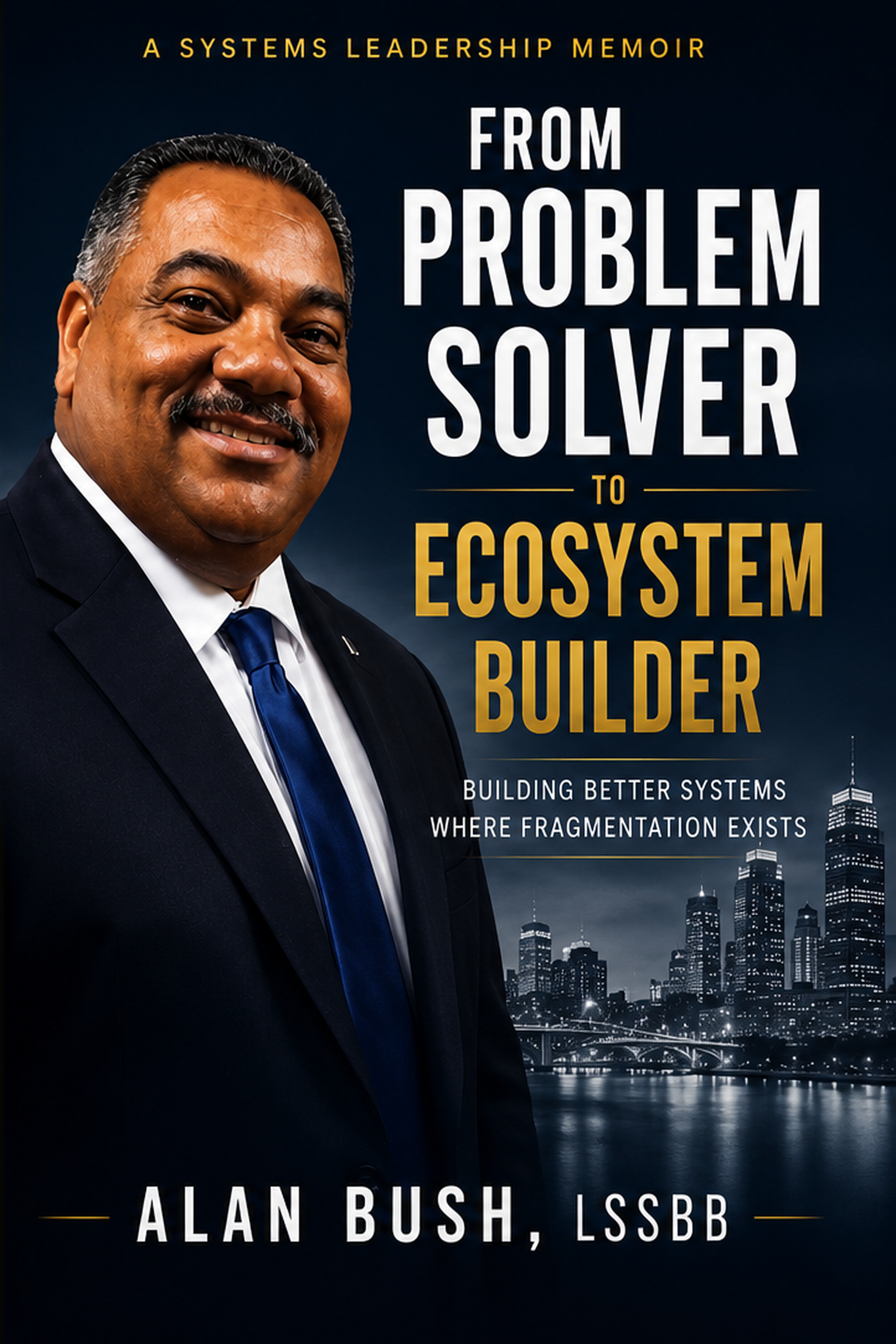 From Problem Solver to Ecosystem Builder book cover by Alan David Bush
